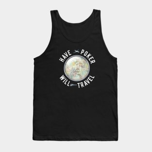 Have Poker Will Travel Tank Top